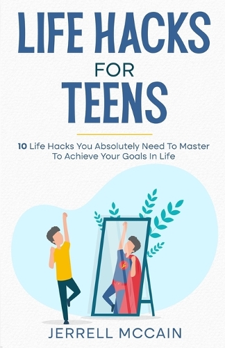 Life Hacks For Teens
