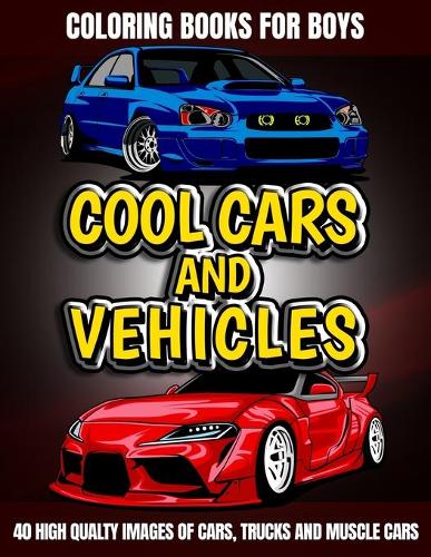 Coloring Books For Boys Cool Cars And Vehicles