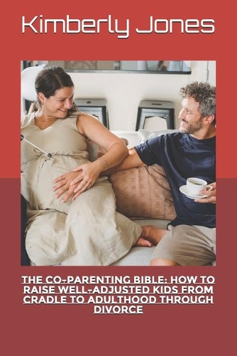 The Co-Parenting Bible