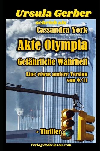 Akte Olympia - Gefährliche Wahrheit