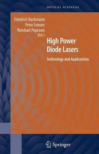 High Power Diode Lasers: Technology and Applications(128 Springer Series in Optical Sciences)