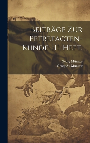 Beiträge zur Petrefacten-Kunde, III. Heft.