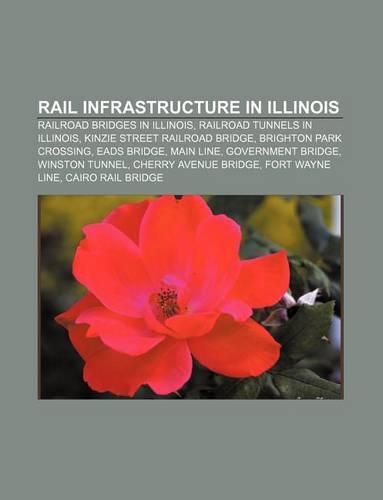 Rail Infrastructure in Illinois: Railroad Bridges in Illinois, Railroad Tunnels in Illinois, Kinzie Street Railroad Bridge(English)