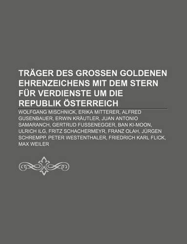 Trager Des Grossen Goldenen Ehrenzeichens Mit Dem Stern Fur Verdienste Um Die Republik Osterreich