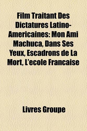Film Traitant Des Dictatures Latino-Amricaines