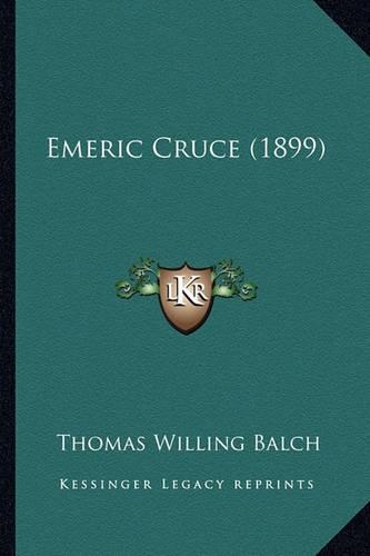 Emeric Cruce (1899): (English)