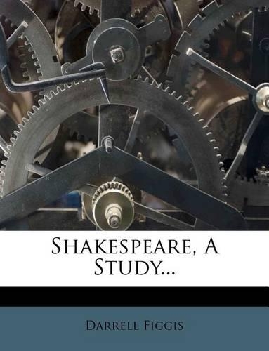 Shakespeare, a Study...