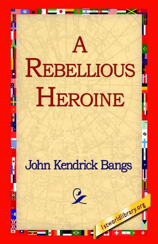 Rebellious Heroine: (English)