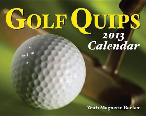 Golf Quips 2013 Mini Day-To-Day Calendar