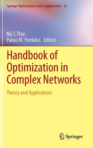 Handbook of Optimization in Complex Networks: Theory and Applications(57 Springer Optimization and Its Applications)