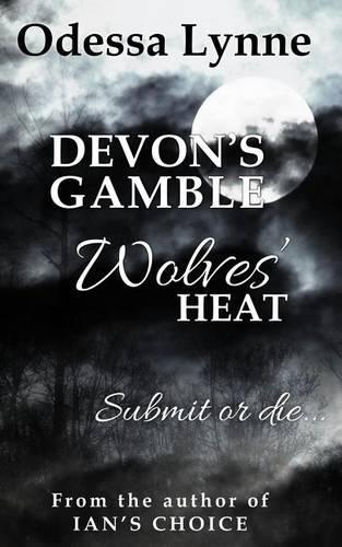 Devon's Gamble: (Wolves' Heat)