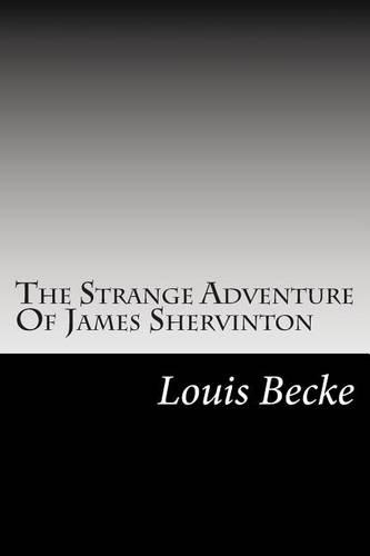 The Strange Adventure Of James Shervinton