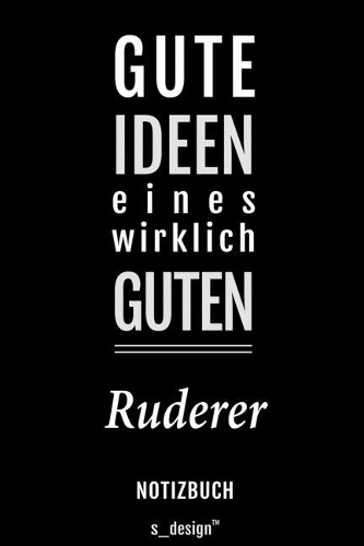 Notizbuch für Ruderer: Originelle Geschenk-Idee [120 Seiten liniertes blanko Papier]