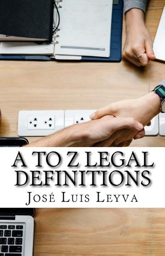 A to Z Legal Definitions: English-Spanish Legal Glossary