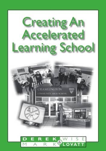 Creating an Accelerated Learning School: (Accelerated Learning S.)
