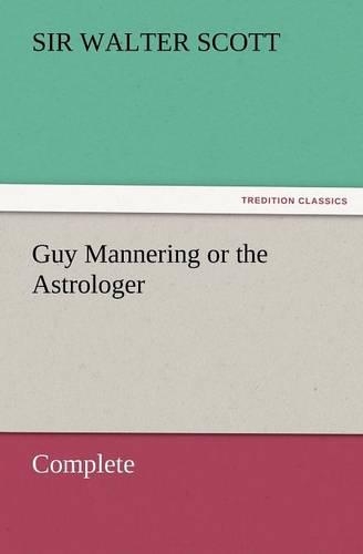 Guy Mannering or the Astrologer