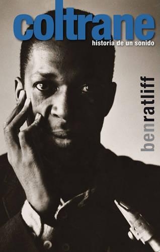 Coltrane: Historia de Un Sonido(Bioritmos (Paperback))