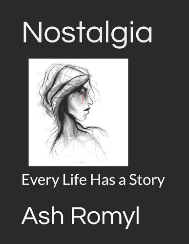 Nostalgia: Every Life Has a Story