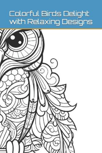 Colorful Birds Delight with Relaxing Designs