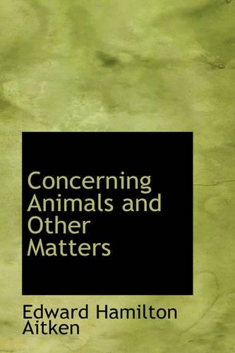 Concerning Animals and Other Matters