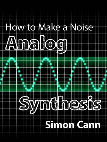 How to Make a Noise: Analog Synthesis