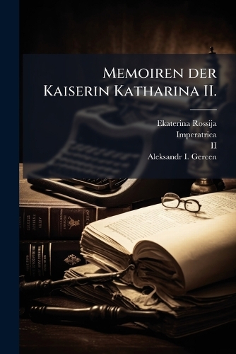 Memoiren der Kaiserin Katharina II.