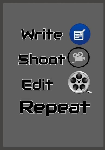Write Shoot Edit Repeat