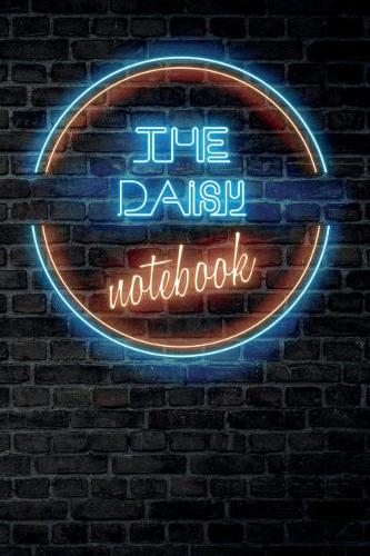 The DAISY Notebook: Vintage Blank Ruled Personalized & Custom Neon Sign Name Dotted Notebook Journal for Girls & Women. Wall Background. Funny Desk Accessories. Retro B