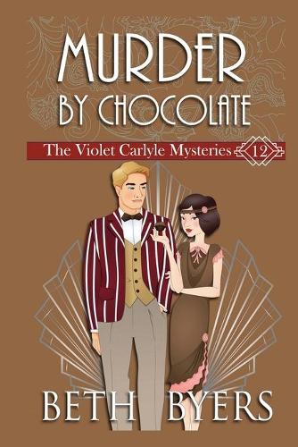 Murder By Chocolate: A Violet Carlyle Historical Mystery(12 Violet Carlyle Mysteries)