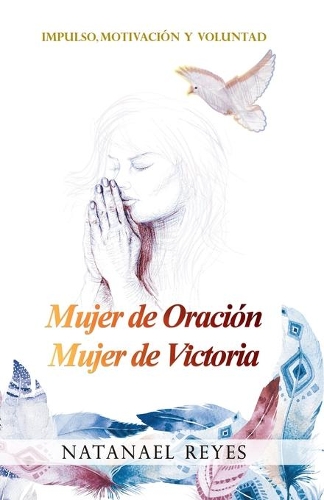 Mujer de Oración Mujer de Victoria