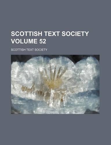 Scottish Text Society Volume 52