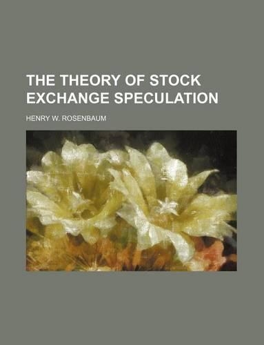 The Theory of Stock Exchange Speculation