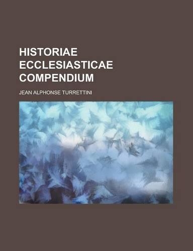 Historiae Ecclesiasticae Compendium