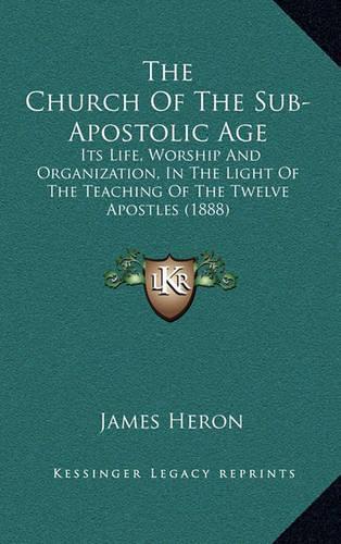 The Church of the Sub-Apostolic Age