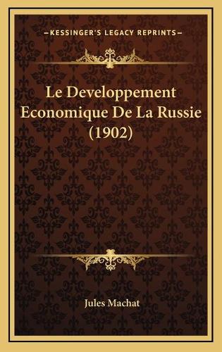 Le Developpement Economique De La Russie (1902)