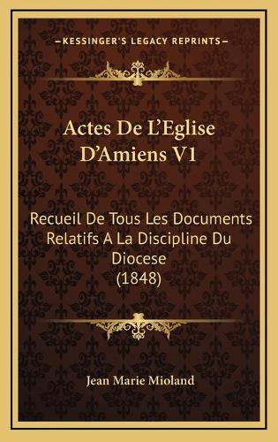 Actes De L'Eglise D'Amiens V1