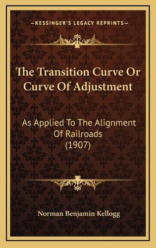The Transition Curve Or Curve Of Adjustment