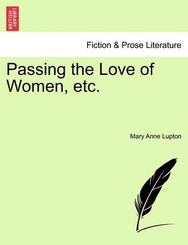 Passing the Love of Women, Etc.: (English)