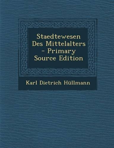 Staedtewesen Des Mittelalters: (German)