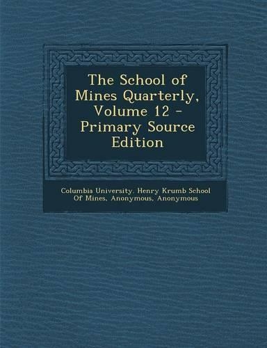 The School of Mines Quarterly, Volume 12
