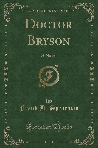 Doctor Bryson: A Novel (Classic Reprint)(English)