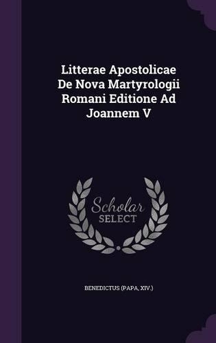Litterae Apostolicae de Nova Martyrologii Romani Editione Ad Joannem V