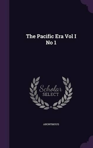 The Pacific Era Vol I No 1