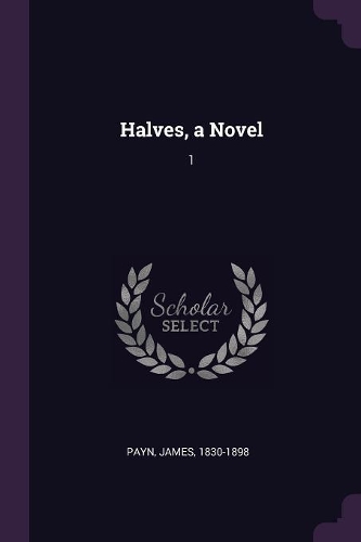 Halves, a Novel: 1