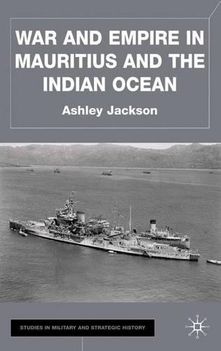 War and Empire in Mauritius and the Indian Ocean