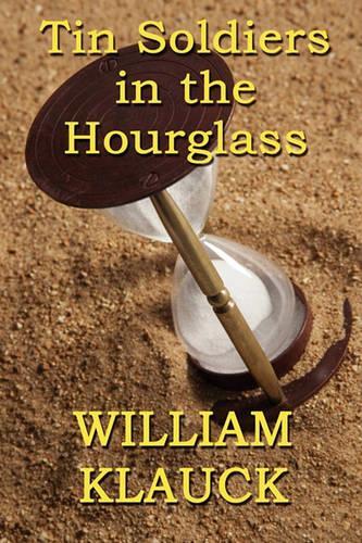 Tin Soldiers in the Hourglass