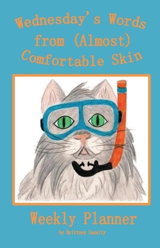 Wednesday's Words from Almost Comfortable Skin Weekly Planner