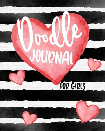 Doodle Journal For Girls: Blank Doodle Draw Sketch Book