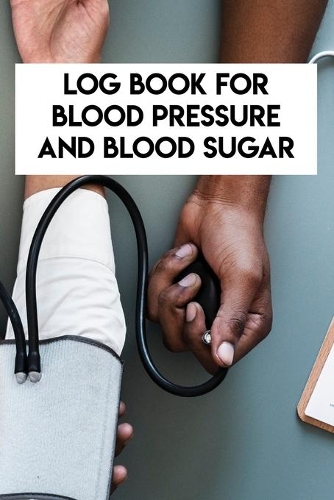 Log Book For Blood Pressure And Blood Sugar