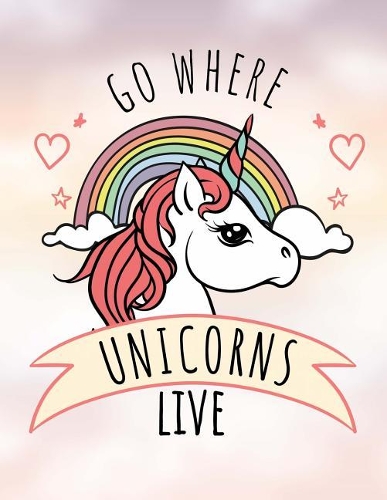 Go Where Unicorns Live Notebook